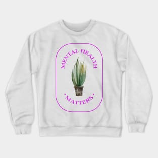 Mental Health Matters Crewneck Sweatshirt